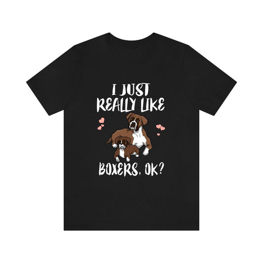 I Just Really Like Boxers Dogs Shirt - Boxer print design