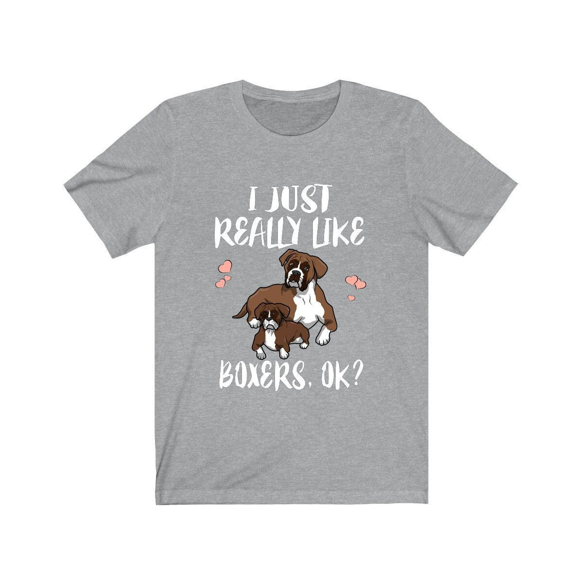 I Just Really Like Boxers Ok Dog Shirt, Boxer Dog Lover Shirt, Dog Shirt, Boxer Lover Gift, Animal Adult Kids T-Shirt Image 2