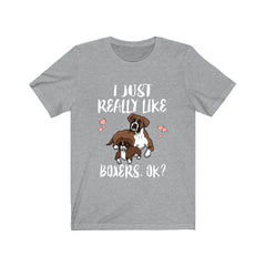 I Just Really Like Boxers Dogs Shirt - Boxer print design
