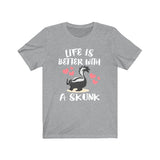 Life Is Better With A Skunk Shirt, Skunk Lover Shirt, Skunk Shirt, Skunk Owner Shirt, Skunk Funny Boy Girl Shirt Image 3