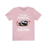 I'm Not Single I Have A Skunk Shirt, Skunk Lover Shirt, Skunk Shirt, Skunk Owner Shirt, Skunk Funny Boy Girl Shirt Image 4
