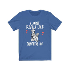 I just really like dalmatians ok funny spotted coach dog tee
