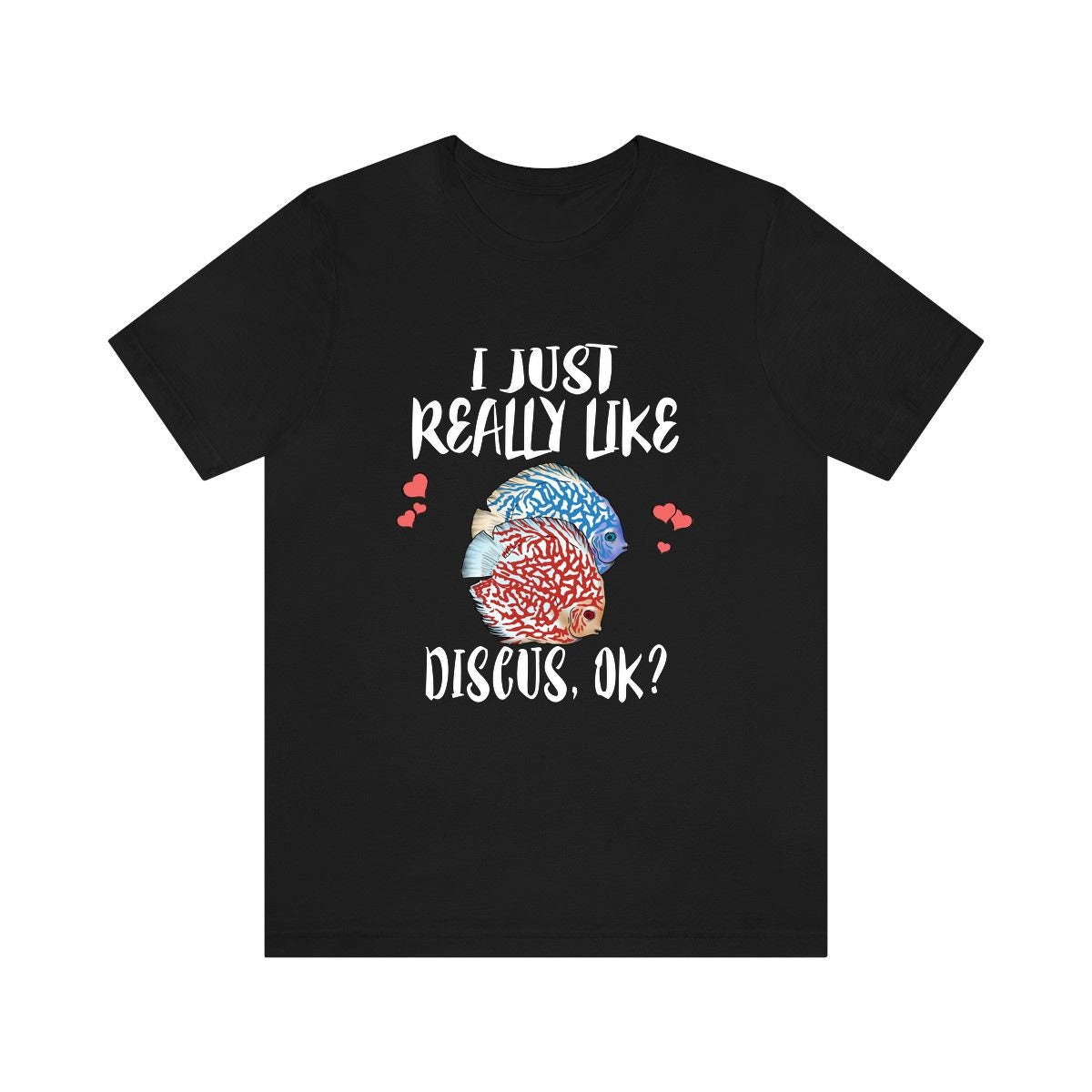 I Just Really Like Discus Ok Fish Shirt, Discus Lover Shirt, Discus Shirt, Discus Lover Gift, Boy Girl Shirt Image 1