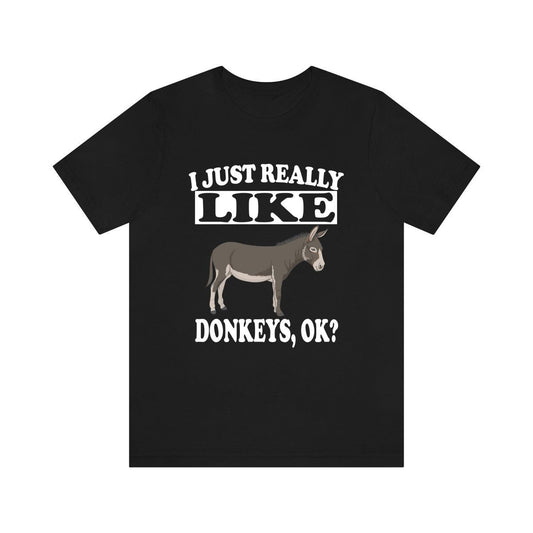 I just really like donkeys funny long-eared farm equine lover tee