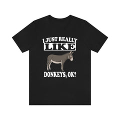 I just really like donkeys funny long-eared farm equine lover tee