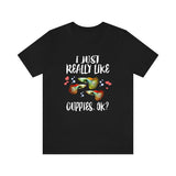 I Just Really Like Guppies Ok Fish Shirt, Guppy Lover Shirt, Guppy Shirt, Guppy Lover Gift, Boy Girl Shirt Image 2