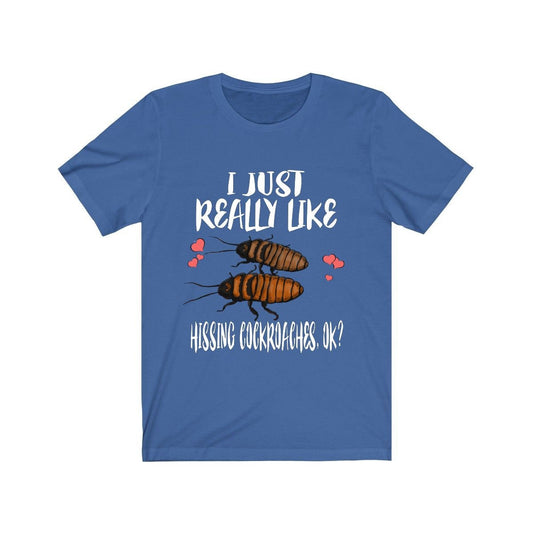 I just really like hissing cockroaches Madagascar insect lover tee