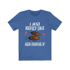 I just really like hissing cockroaches Madagascar insect lover tee