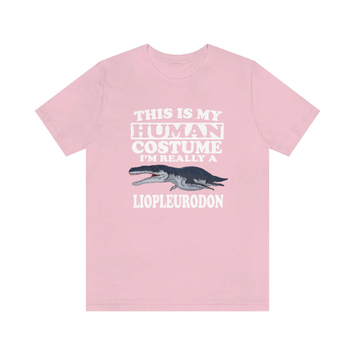 This Is My Human Costume I'm Really A Liopleurodon Dinosaur Shirt, Liopleurodon Lover Shirt, Dinosaur Lover Gift, Animal Adult Kids T-Shirt Image 3