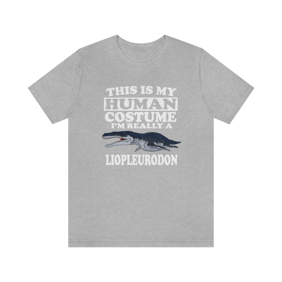 This Is My Human Costume I'm Really A Liopleurodon Dinosaur Shirt, Liopleurodon Lover Shirt, Dinosaur Lover Gift, Animal Adult Kids T-Shirt Image 2