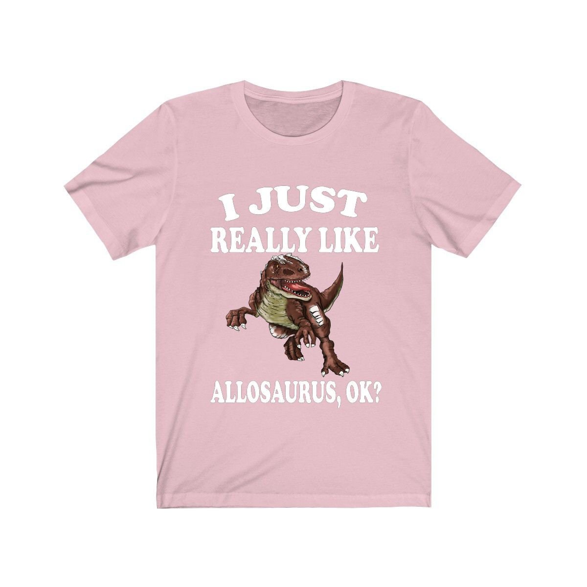 I Just Really Like Allosaurus Ok Dinosaurs Shirt, Velociraptor Lover Shirt, Dinosaur Lover Gift, Allosaurus Dinosaur Gift T-Shirt Image 4
