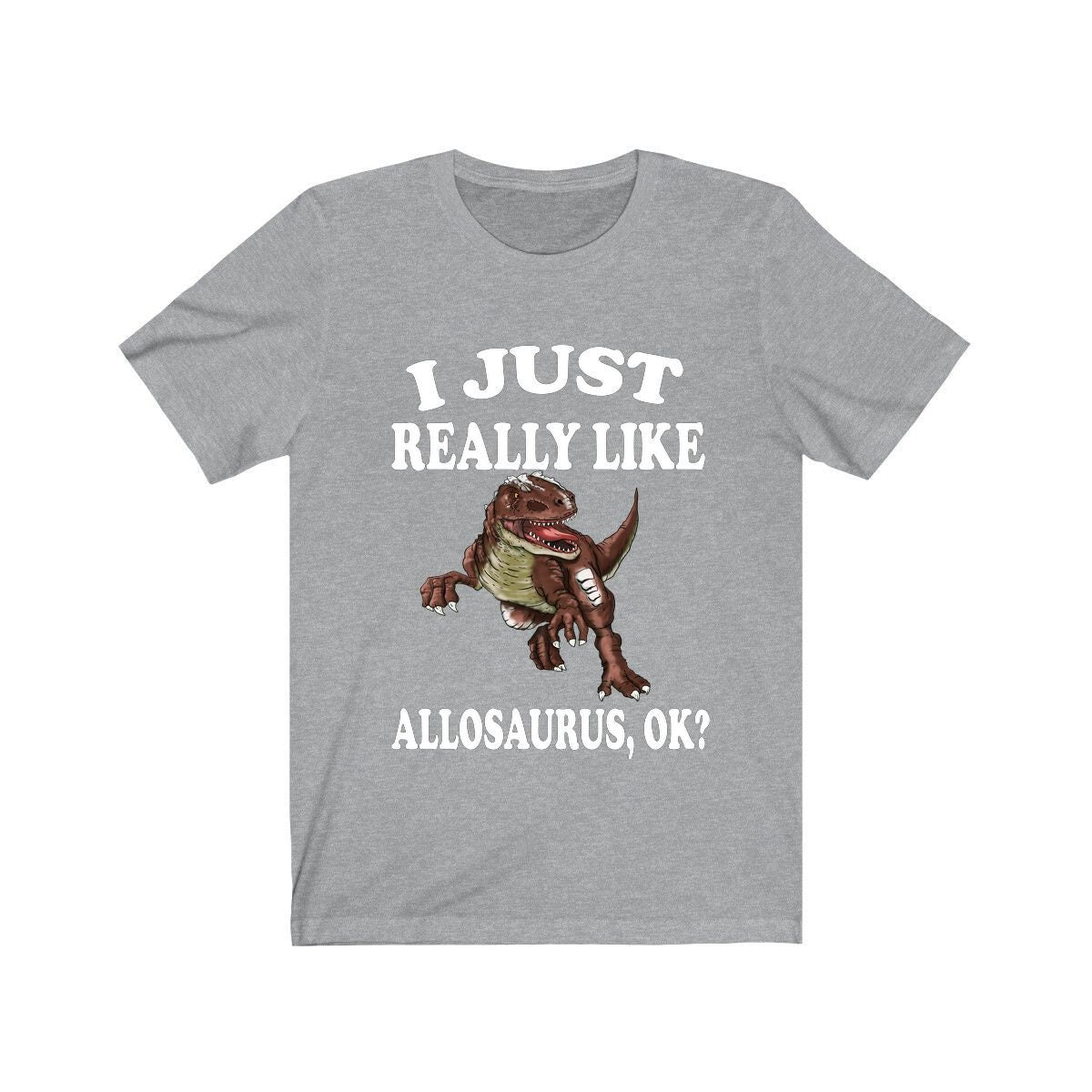 I Just Really Like Allosaurus Ok Dinosaurs Shirt, Velociraptor Lover Shirt, Dinosaur Lover Gift, Allosaurus Dinosaur Gift T-Shirt Image 3