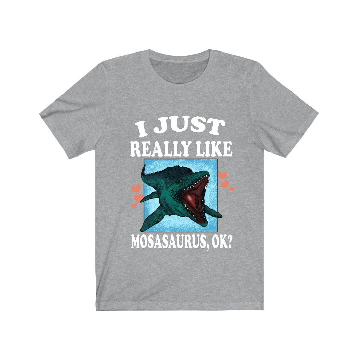 I Just Really Like Mosasaurus Ok Dinosaurs Shirt, Mosasaurus Lover Shirt, Dinosaur Lover Gift, Mosasaurus Dinosaur Gift T-Shirt Image 3