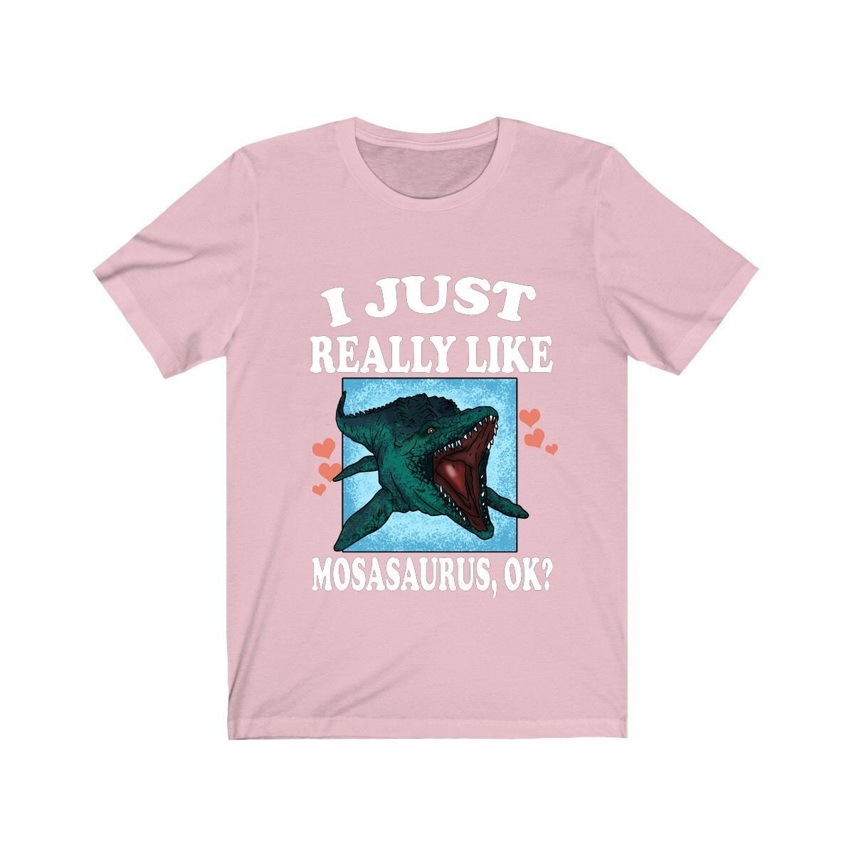 I Just Really Like Mosasaurus Ok Dinosaurs Shirt, Mosasaurus Lover Shirt, Dinosaur Lover Gift, Mosasaurus Dinosaur Gift T-Shirt Image 4