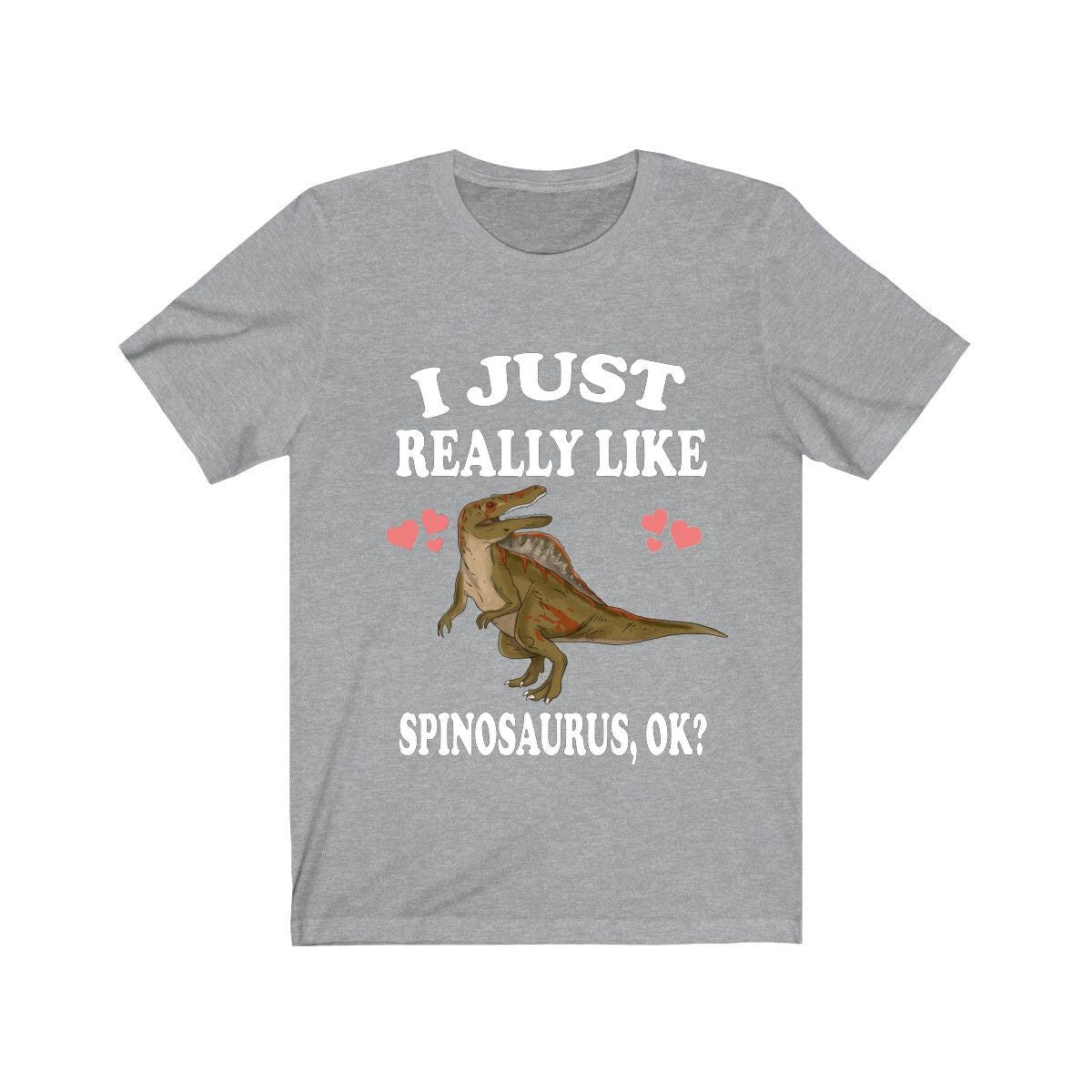 I Just Really Like Spinosaurus Ok Dinosaurs Shirt, Spinosaurus Lover Shirt, Dinosaur Lover Gift, Spinosaurus Dinosaur Gift T-Shirt Image 3