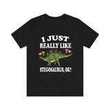 I Just Really Like Stegosaurus Ok Dinosaurs Shirt, Stegosaurus Lover Shirt, Dinosaur Lover Gift, Stegosaurus Dinosaur Gift T-Shirt Image 1