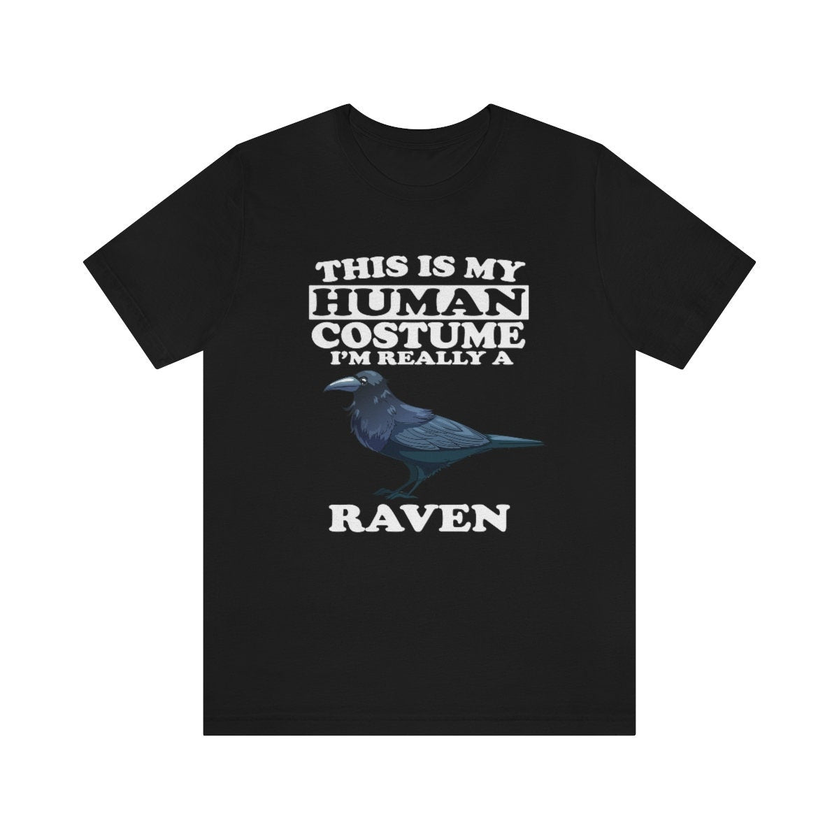 This Is My Human Costume I'm Really A Raven Shirt, Raven Lover Shirt, Birding Shirt, Raven Bird Lover Gift, Animal Shirt Image 2