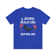 I Just Really Like Ravens OK Shirt - raven print design