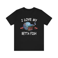 I Love My Betta Fish Shirt - betta fish print design