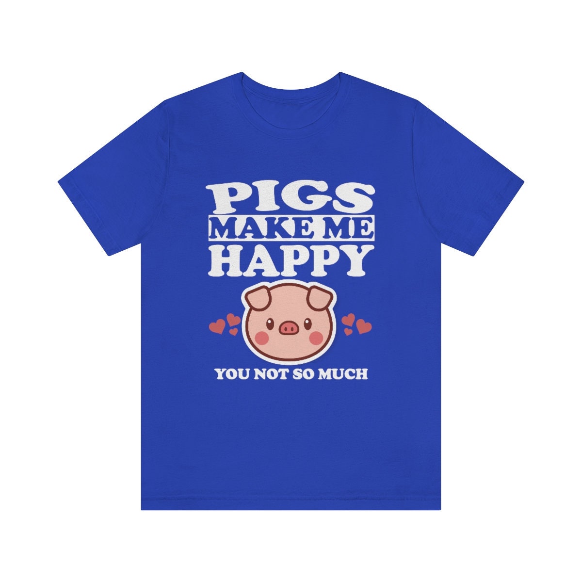 Pigs Make Me Happy Funny Shirt, Pig Lover Shirt, Pig Shirt, Pig Funny Shirt, Pig Lover Gift, Pig Boy Girl T-Shirt Image 3