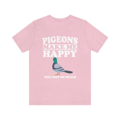 Pigeon Make Me Happy Shirt, Pigeon Lover Shirt, Pigeon Shirt, Bird Lover Gift, Birding Boy Girl T-Shirt Image 2