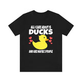 All I Care About Is Ducks And Like Maybe 3 People Shirt, Duck Lover Shirt, Duck Shirt, Duck Lover Gift, Duck Boy Girl T-Shirt Image 1