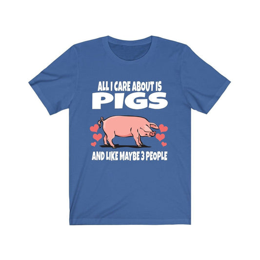 All I care about is pigs and 3 people funny pig owner tee