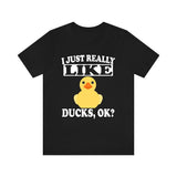 I Just Really Like Ducks Ok Shirt, Duck Lover Shirt, Duck Shirt, Duck Lover Gift, Duck Boy Girl T-Shirt Image 1