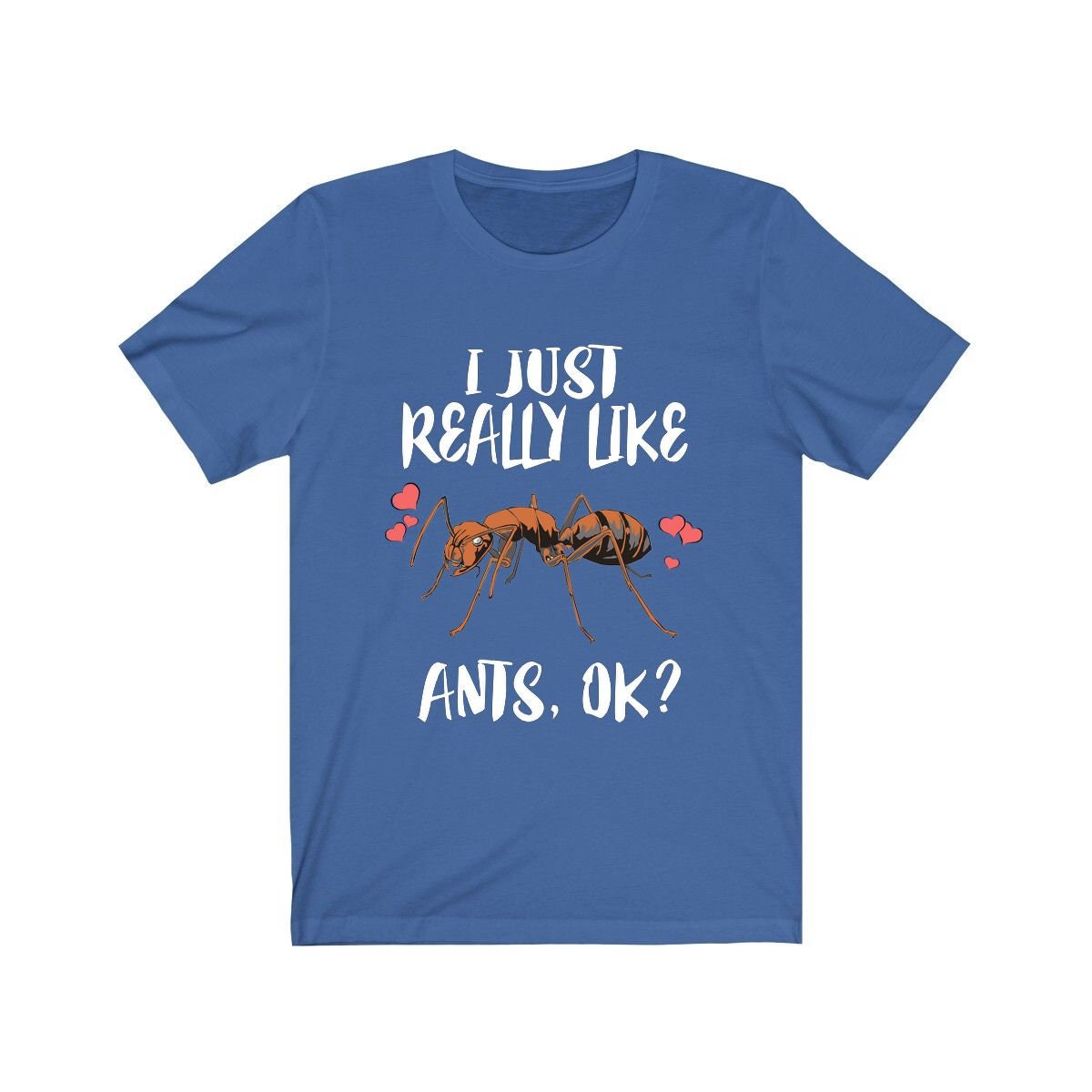 I Just Really Like Ants Ok Shirt, Ant Lover Shirt, Ant Shirt, Ant Lover Gift, Animal Adult Kids T-Shirt Image 2