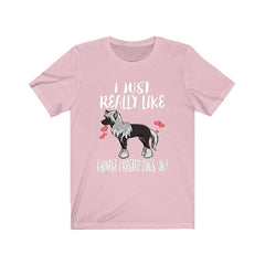 I Just Really Like Chinese Crested Dogs Shirt - Chinese Crested print design