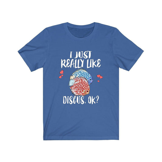 I just really like discus ok Amazon aquarium fish lover tee