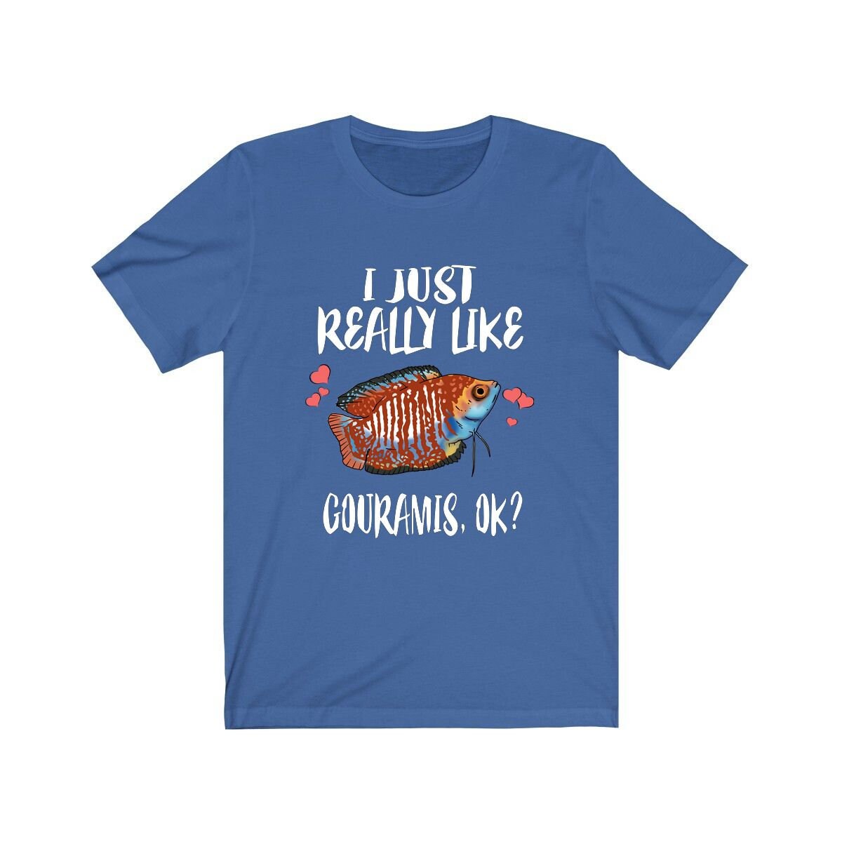 I Just Really Like Gouramis Ok Fish Shirt, Gourami Lover Shirt, Fish Shirt, Gourami Lover Gift, Animal Adult Kids T-Shirt Image 2
