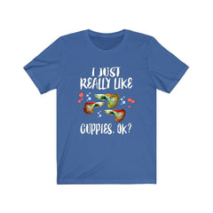 I Just Really Like Guppies OK Fish Shirt - guppy print design