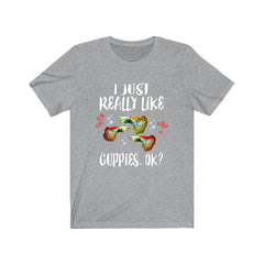 I Just Really Like Guppies OK Fish Shirt - guppy print design