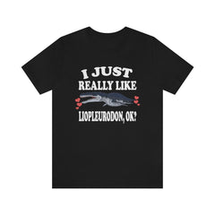 I Just Really Like Liopleurodon Dinosaur Shirt - Liopleurodon print design