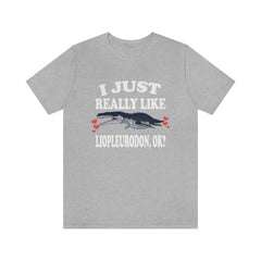I Just Really Like Liopleurodon Dinosaur Shirt - Liopleurodon print design