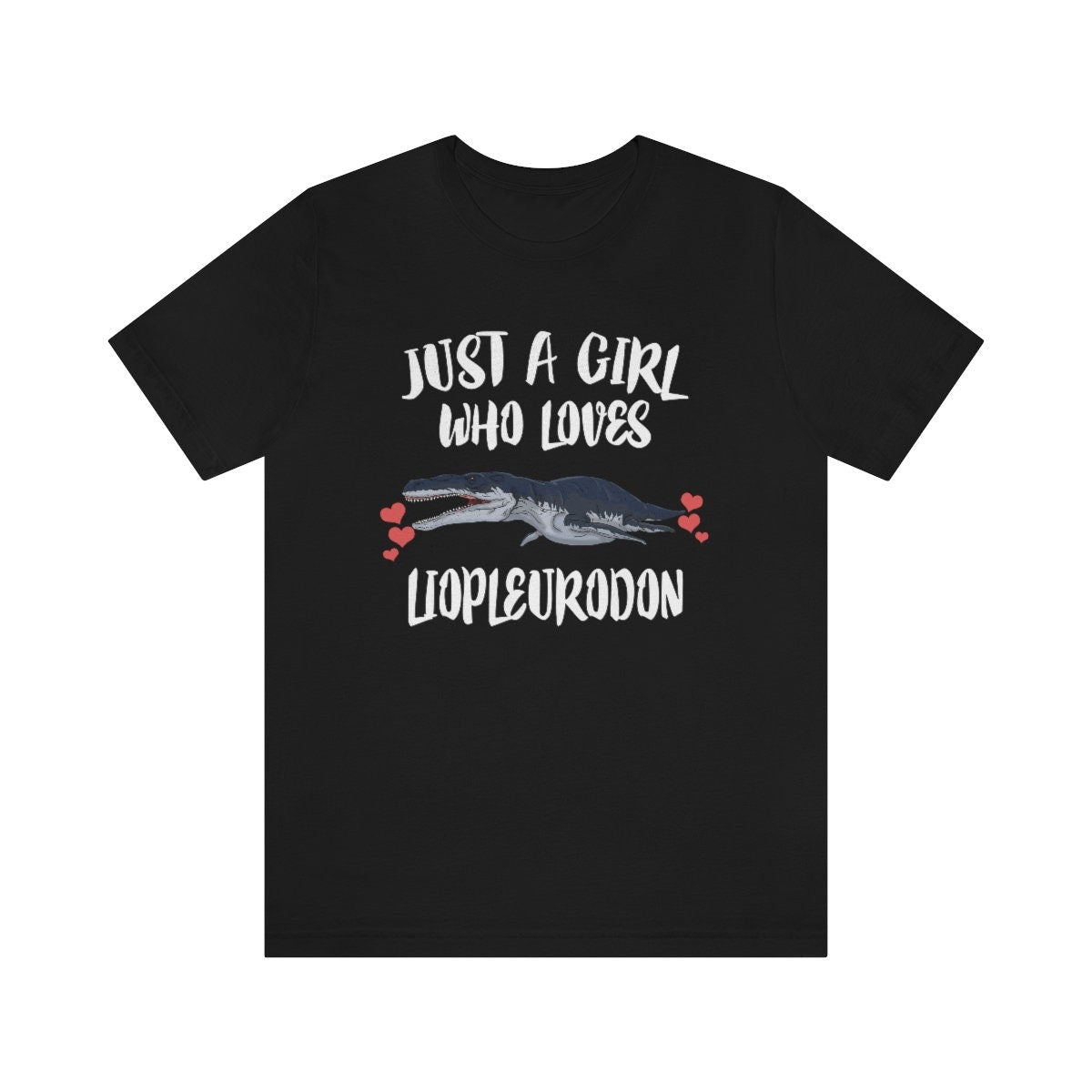 Just A Girl Who Loves Liopleurodon Dinosaur Shirt, Liopleurodon Lover Shirt, Dinosaur Lover Gift, Animal Adult Toddler Kids Gift T-Shirt Image 3