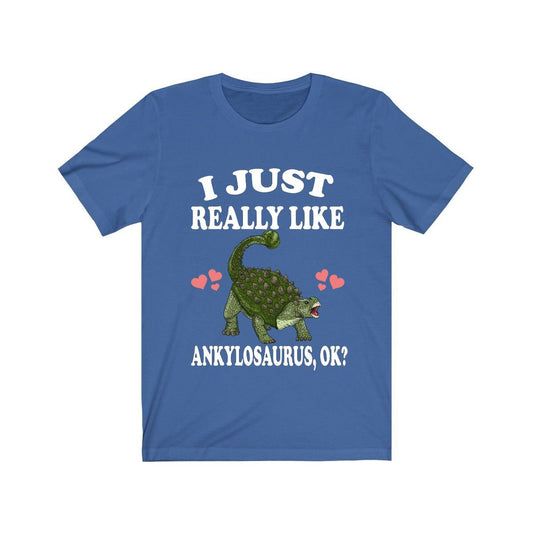 I Just Really Like Ankylosaurus OK Dinosaur Shirt - Ankylosaurus print design