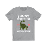 I Just Really Like Ankylosaurus Ok Dinosaurs Shirt, Ankylosaurus Lover Shirt, Dinosaur Lover Gift, Ankylosaurus Dinosaur Gift T-Shirt Image 3