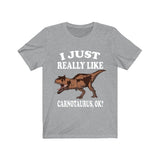 I Just Really Like Carnotaurus Ok Dinosaurs Shirt, Carnotaurus Lover Shirt, Dinosaur Lover Gift, Carnotaurus Dinosaur Gift T-Shirt Image 3
