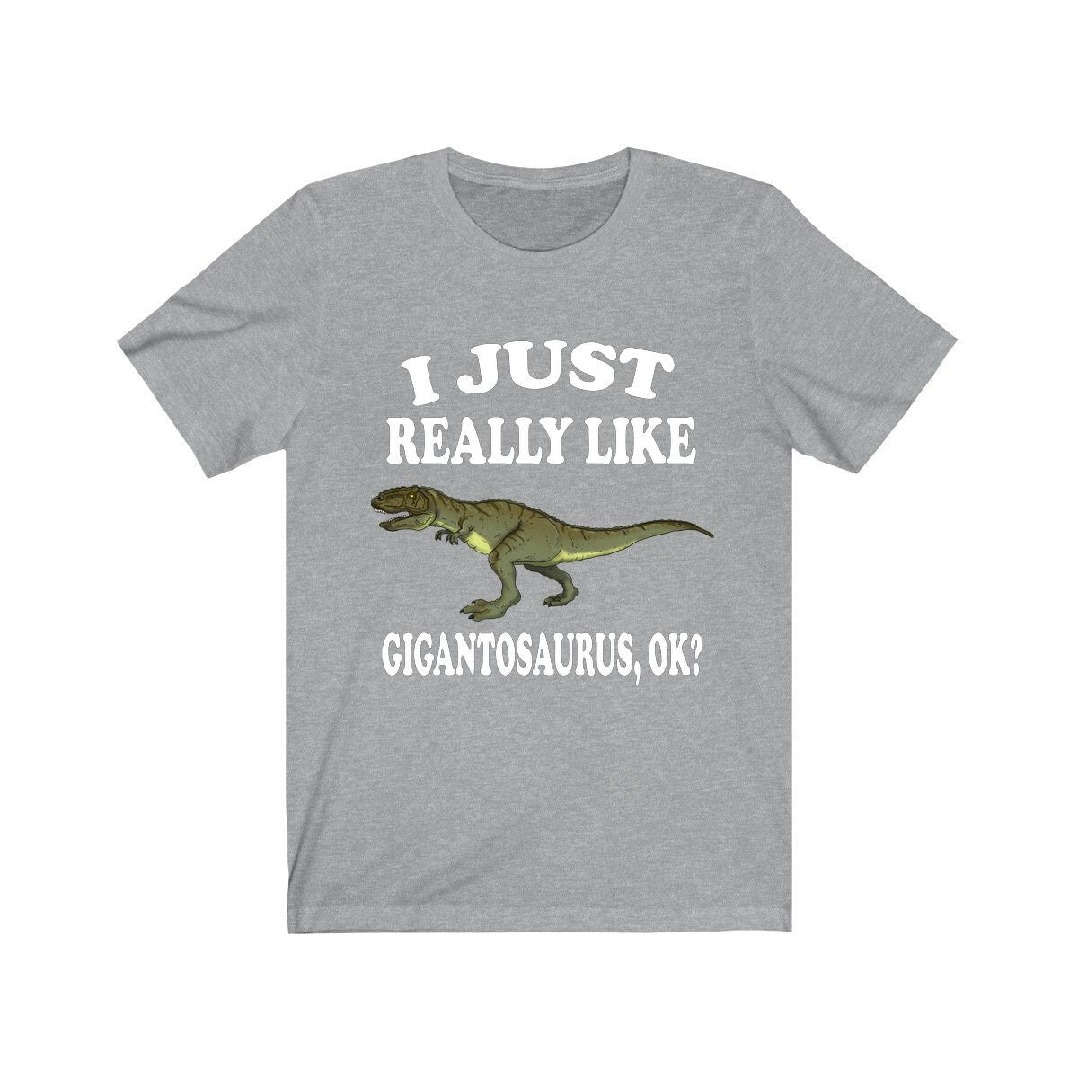 I Just Really Like Gigantosaurus Ok Dinosaurs Shirt, Gigantosaurus Lover Shirt, Dinosaur Lover Gift, Gigantosaurus Dinosaur Gift T-Shirt Image 3