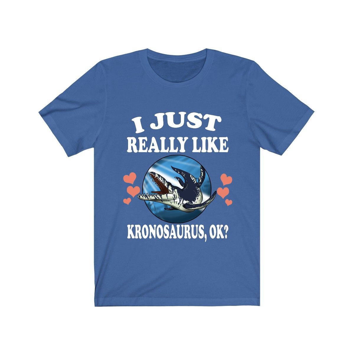 I Just Really Like Kronosaurus Ok Dinosaurs Shirt, Kronosaurus Lover Shirt, Dinosaur Lover Gift, Kronosaurus Dinosaur Gift T-Shirt Image 2