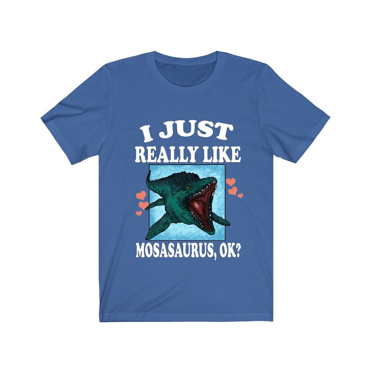 I Just Really Like Mosasaurus Ok Dinosaurs Shirt, Mosasaurus Lover Shirt, Dinosaur Lover Gift, Mosasaurus Dinosaur Gift T-Shirt Image 2