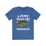 I Just Really Like Stegosaurus Ok Dinosaurs Shirt, Stegosaurus Lover Shirt, Dinosaur Lover Gift, Stegosaurus Dinosaur Gift T-Shirt Image 2