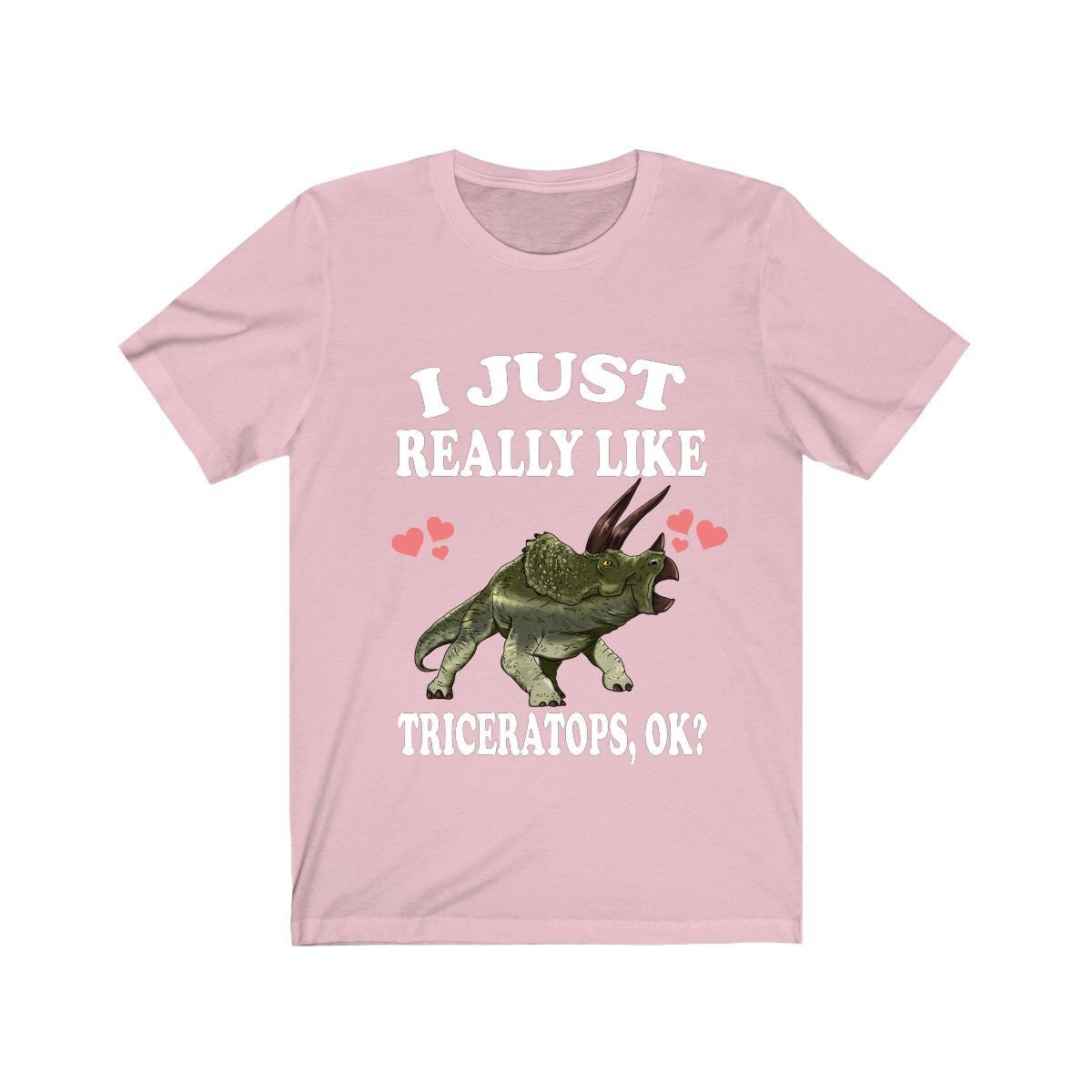 I Just Really Like Triceratops Ok Dinosaurs Shirt, Triceratops Lover Shirt, Dinosaur Lover Gift, Triceratops Dinosaur Gift T-Shirt Image 4