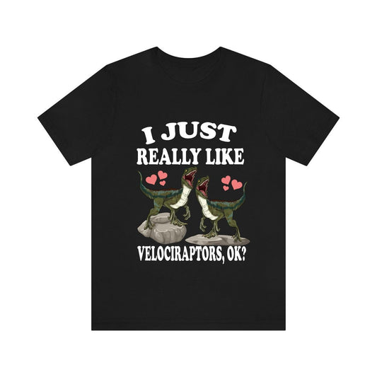 I Just Really Like Velociraptors Shirt - Velociraptor print design