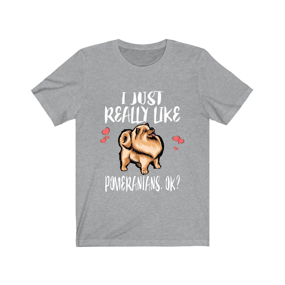 I Just Really Like Pomeranians Ok Dog Shirt, Pomeranian Lover Shirt, Pomeranian Shirt, Dog Lover Gift, Animal Adult Kids T-Shirt Image 3