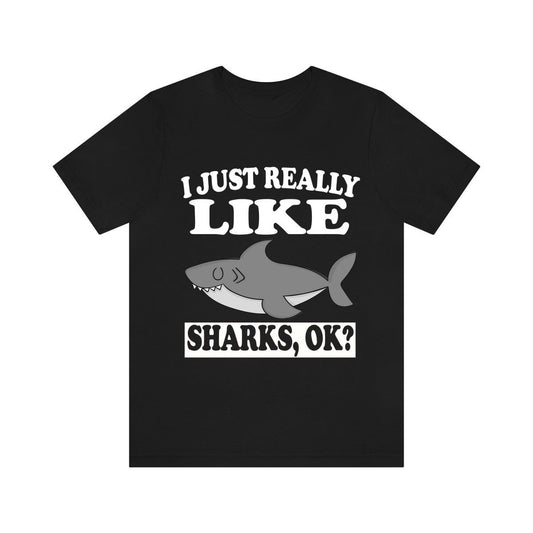 I just really like sharks ocean apex predator funny lover tee