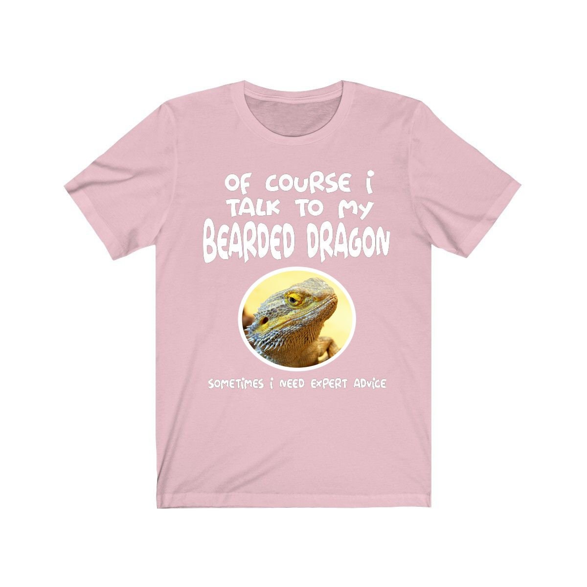 Of Course I Talk To My Bearded Dragon I Need Expert Advice Shirt, Bearded Dragon Shirt, Bearded Dragon Lover Gift, Bearded Dragon Pet Tee Image 4