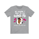Of Course I Talk To My Guinea Pig I Need Expert Advice  Shirt, Guinea Pig Owner Shirt, Guinea Pig Lover Gift, Guinea Pig Tee, Guinea Pig Image 3